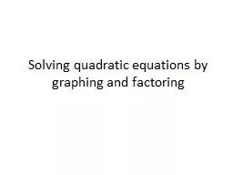 Solving quadratic equations by graphing and factoring