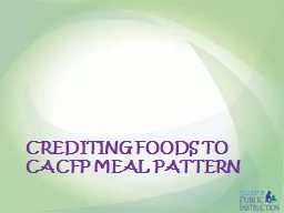Crediting foods to cacfp meal pattern