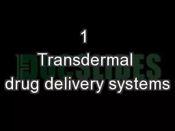 1 Transdermal drug delivery systems