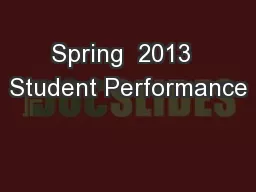 Spring  2013  Student Performance