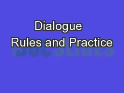 Dialogue  Rules and Practice