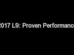 2017 L9: Proven Performance