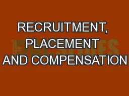 RECRUITMENT, PLACEMENT AND COMPENSATION