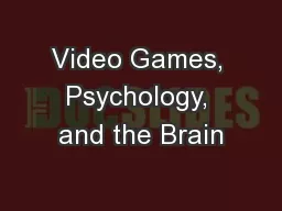 Video Games, Psychology, and the Brain