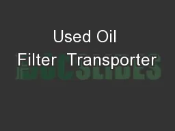 Used Oil Filter  Transporter