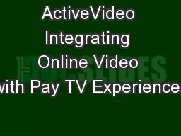ActiveVideo Integrating Online Video with Pay TV Experiences