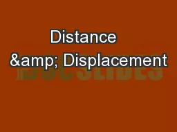 Distance  & Displacement