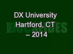 DX University Hartford, CT – 2014