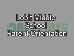 Lobit Middle School Parent Orientation