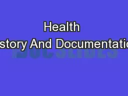 Health History And Documentation