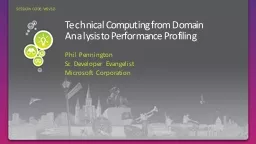 Technical Computing from Domain Analysis to Performance Profiling