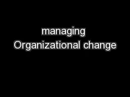managing Organizational change