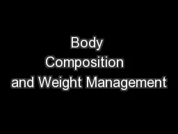 Body Composition  and Weight Management