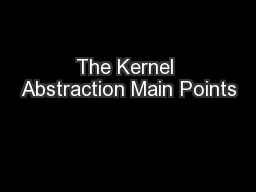 The Kernel Abstraction Main Points