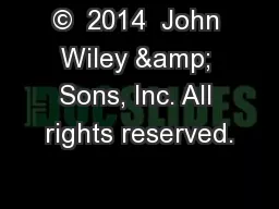 ©  2014  John Wiley & Sons, Inc. All rights reserved.