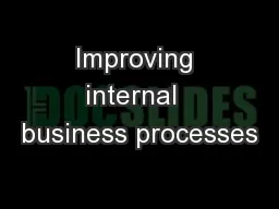 Improving internal  business processes