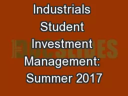 Industrials Student Investment Management: Summer 2017
