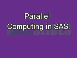 Parallel Computing in SAS.