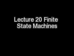 Lecture 20 Finite State Machines