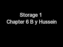 Storage 1 Chapter 6 B y Hussein