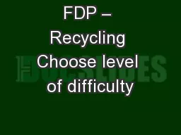 FDP – Recycling Choose level of difficulty
