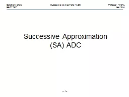 –  1  – Data Converters	 Successive Approximation ADC	Professor Y. Chiu