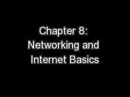 Chapter 8: Networking and Internet Basics
