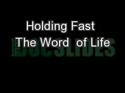 Holding Fast The Word  of Life