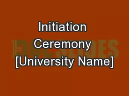 Initiation Ceremony [University Name]