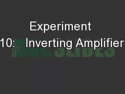 Experiment 10:   Inverting Amplifier