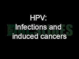 HPV: Infections and induced cancers