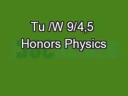 Tu /W 9/4,5 Honors Physics
