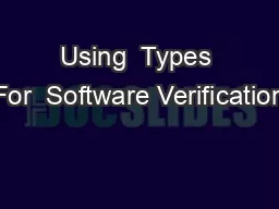 Using  Types For  Software Verification