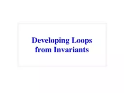 Developing  Loops  from Invariants