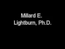 Millard E. Lightburn, Ph.D.
