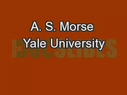 A. S. Morse Yale University
