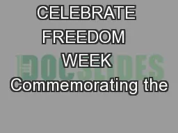 CELEBRATE FREEDOM  WEEK Commemorating the
