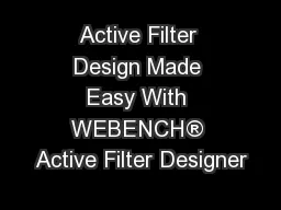 Active Filter Design Made Easy With WEBENCH® Active Filter Designer