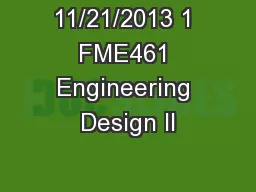 11/21/2013 1 FME461 Engineering Design II
