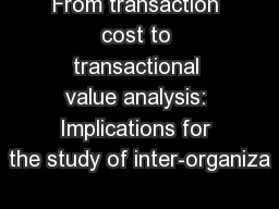 From transaction cost to transactional value analysis: Implications for the study of inter-organiza
