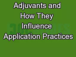 Adjuvants and How They Influence Application Practices