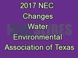 2017 NEC  Changes Water Environmental Association of Texas
