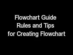 Flowchart Guide Rules and Tips for Creating Flowchart
