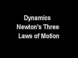 Dynamics  Newton's Three Laws of Motion