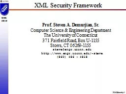 XML Security Framework Prof. Steven A. Demurjian, Sr.