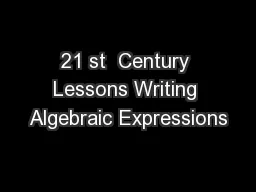 21 st  Century Lessons Writing Algebraic Expressions