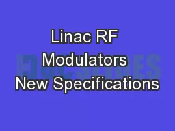 Linac RF Modulators New Specifications
