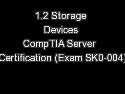 1.2 Storage Devices CompTIA Server  Certification (Exam SK0-004)