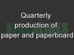 Quarterly production of paper and paperboard