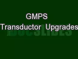 GMPS  Transductor  Upgrades